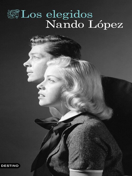 Title details for Los elegidos by Nando López - Available